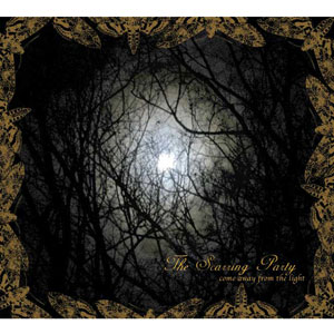 The Scarring Party "Come Away from the Light" CD 2008 The Scarring Party "Come Away from the Light" CD 2008